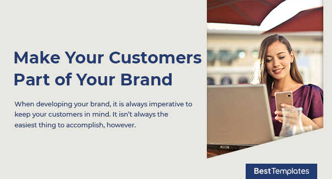 12. Make Your Customers Part of Your Brand